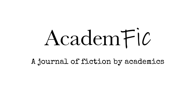 AcademFic: A journal of fiction by academics
