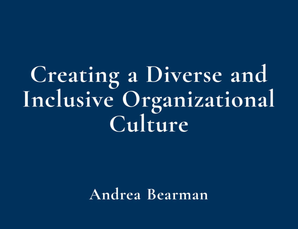 Creating a Diverse and Inclusive Organizational Culture Cover
